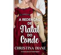 A Redenção de Natal do Conde: Um romance picante de Natal da Regência