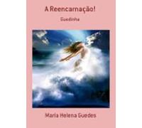 A Reencarnação! (ebook)