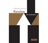 A Reference Grammar of Russian Paperback (Reference Grammars)