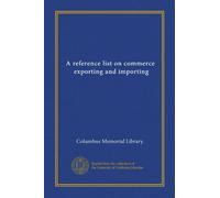 A reference list on commerce, exporting and importing