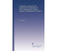 A reference system for the evaluation and calibration of micro-displacement readout systems at temperatures to 500 C