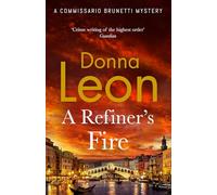 A Refiner's Fire: The new mystery novel from the much-loved crime author