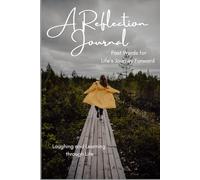 A Reflection Journal: Past Words for Life’s Journey Forward
