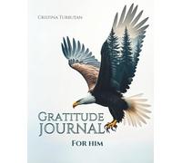 A Reflective Gratitude Journey for Him: 90 Days to cultivate a Gratitude Mindset and heartfelt you for Man. Guide book