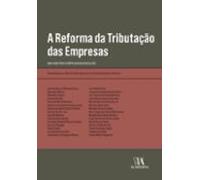 A Reforma Da Tributação Das Empresas (ebook)