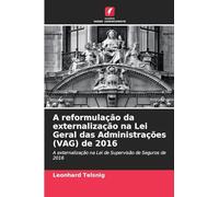 A reformulação da externalização na Lei Geral das Administrações (VAG) de 2016: A externalização na Lei de Supervisão de Seguros de 2016