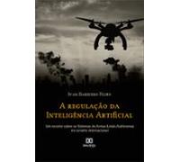 A Regulação Da Inteligência Artificial (ebook)
