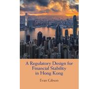 A Regulatory Design for Financial Stability in Hong Kong