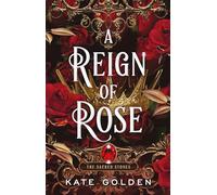 A Reign of Rose: An addictive enemies-to-lovers fantasy romance (The Sacred Stones, Book 3)