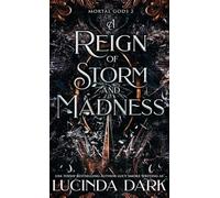 A Reign of Storm and Madness