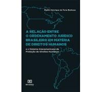 A Relação Entre O Ordenamento Jurídico Brasileiro Em Matéria De Direit