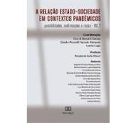 A Relação Estado-sociedade Em Contextos Pandêmicos (ebook)