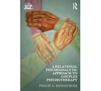 A Relational Psychoanalytic Approach to Couples Psychotherapy (Relational Perspectives Book Series)