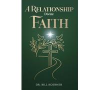 A Relationship Divine Faith: Trusting The Father In Every Season Of Life