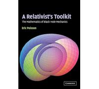 A Relativist's Toolkit Paperback: The Mathematics of Black-Hole Mechanics