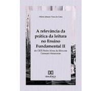A Relevância Da Prática Da Leitura No Ensino Fundamental Ii Do Ceti Pe