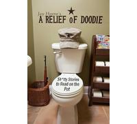 A Relief of Doodie: Sh*tty Stories to Read on the Pot