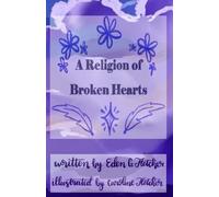 A Religion of Broken Hearts