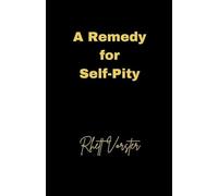 A Remedy for Self-Pity