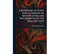 A Repertory of Plays for a Company of Seven Players and Two Short Plays for Smaller Casts