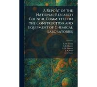 A Report of the National Research Council Committee on the Construction and Equipment of Chemical Laboratories