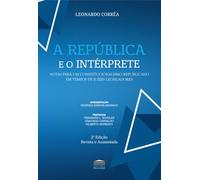 A República e o Intérprete Notas para um Constitucionalismo Republicano em tempos de juízes legisladores