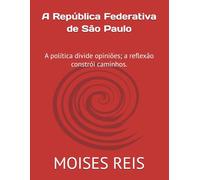 A República Federativa de São Paulo: Uma ficção política brasileira