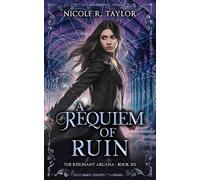 A Requiem of Ruin (The Resonant Arcana)