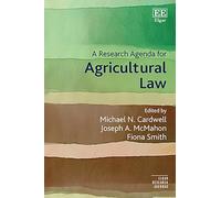 A Research Agenda for Agricultural Law (Elgar Research Agendas)