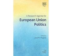 A Research Agenda for European Union Politics (Elgar Research Agendas)
