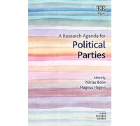 A Research Agenda for Political Parties (Elgar Research Agendas)