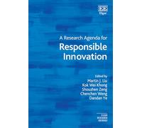 A Research Agenda for Responsible Innovation (Elgar Research Agendas)