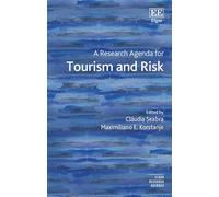 A Research Agenda for Tourism and Risk (Elgar Research Agendas)