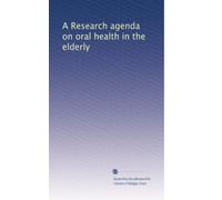 A Research agenda on oral health in the elderly