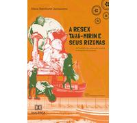 A RESEX de Tauá-Mirim e seus rizomas: Um trabalho de construção coletiva e etnografia do processo