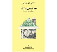 A resguardo | David Leavitt, Jesús Zulaika