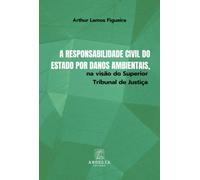 A Responsabilidade Civil Do Estado Por Danos Ambientais, Na