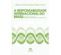 A Responsabilidade Internacional Do Brasil (ebook)