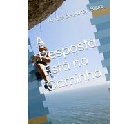 A Resposta Esta no Caminho