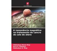 A ressonância magnética no tratamento do cancro do colo do útero
