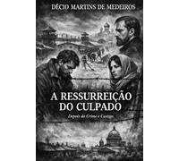 A Ressurreição do Culpado: Depois do Crime e Castigo
