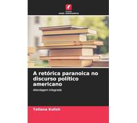 A retórica paranoica no discurso político americano