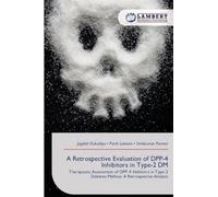 A Retrospective Evaluation of DPP-4 Inhibitors in Type-2 DM: Therapeutic Assessment of DPP-4 Inhibitors in Type-2 Diabetes Mellitus: A Retrospective Analysis