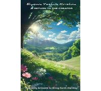 A Return To The Creator: Heavenly Artwork to Bring Forth the Way