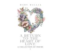 A Return to the Heart of Love