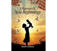 A Reunion of New Beginnings