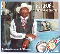 A. Reve Y El Expreso De Oriente - De Guantanamo A La Habana