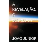 A REVELAÇÃO. O SEGREDO1