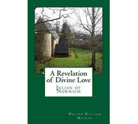 A Revelation of Divine Love: Julian of Norwich