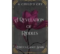 A Revelation of Riddles: A Child's Cry (The Echo Chronicles)